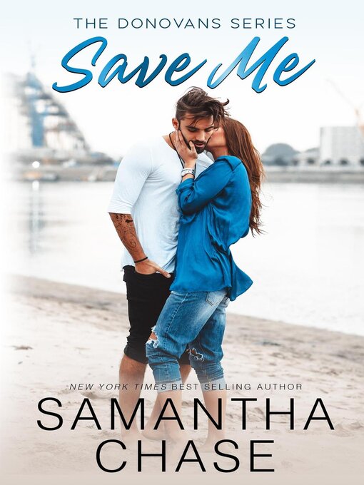 Title details for Save Me by Samantha Chase - Available